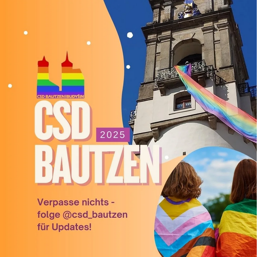 Sharepic zum CSD Bautzen 2025: Veroasse nichts - folge @csd_bautzen für Updates!
